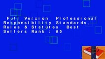 Full Version  Professional Responsibility Standards, Rules & Statutes  Best Sellers Rank : #5