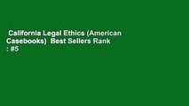 California Legal Ethics (American Casebooks)  Best Sellers Rank : #5