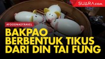 Menyantap Bakpao Berbentuk Tikus dari Din Tai Fung