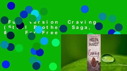 Full version  Craving (Steel Brothers Saga, #1)  For Free