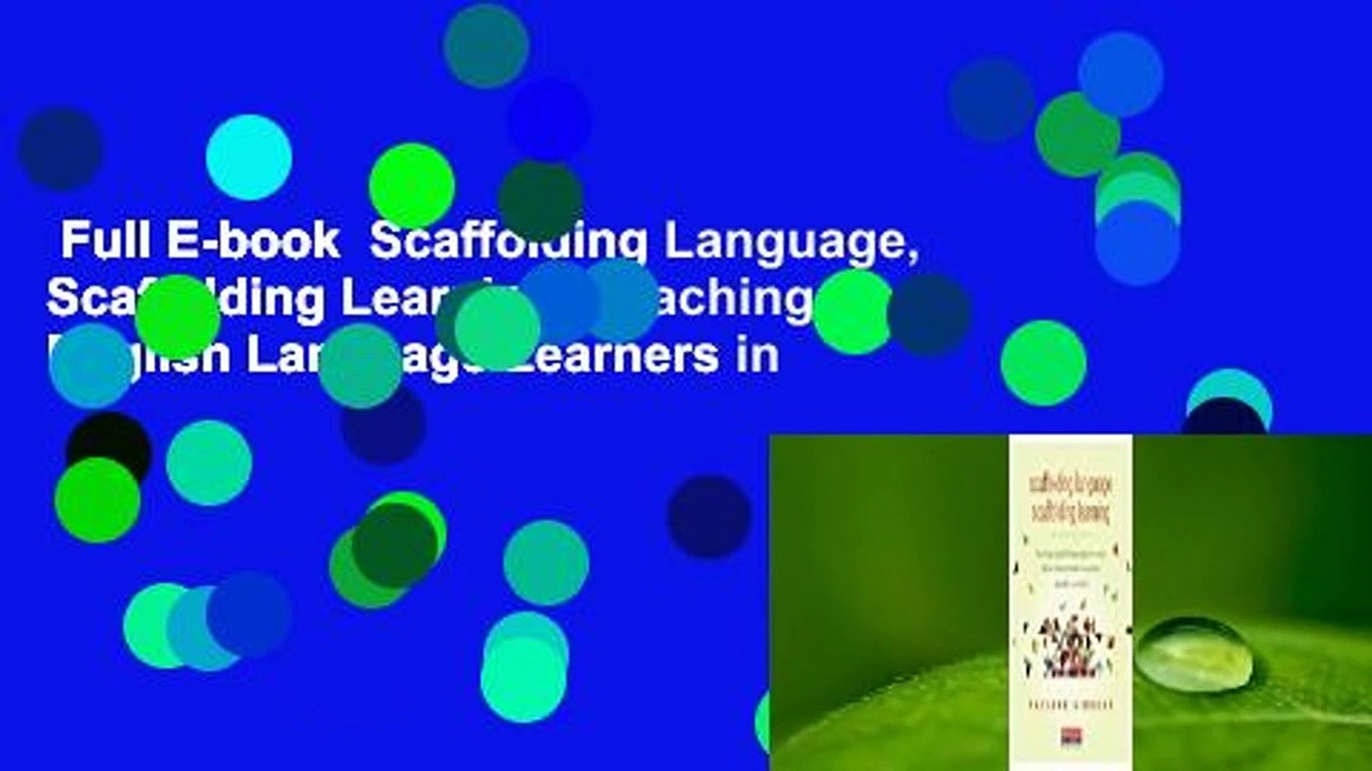 Full E-book  Scaffolding Language, Scaffolding Learning: Teaching English Language Learners in