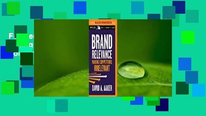 Full version  Brand Relevance: Making Competitors Irrelevant  For Kindle