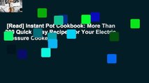 [Read] Instant Pot Cookbook: More Than 200 Quick  Easy Recipes for Your Electric Pressure Cooker