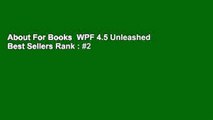 About For Books  WPF 4.5 Unleashed  Best Sellers Rank : #2