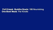 Full E-book  Buddha Bowls: 100 Nourishing One-Bowl Meals  For Kindle