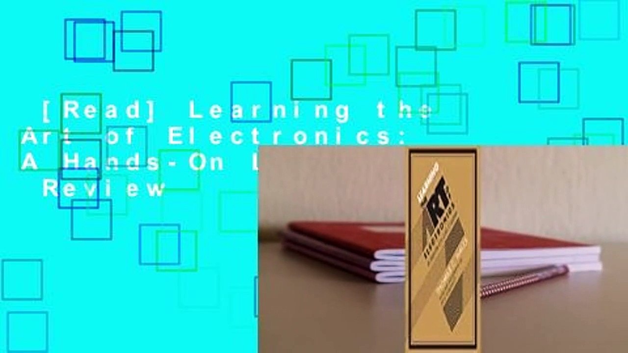 [Read] Learning the Art of Electronics: A Hands-On Lab Course  Review
