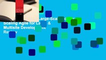 About For Books  Large-Scale Scrum: Scaling Agile for Large & Multisite Development  Review