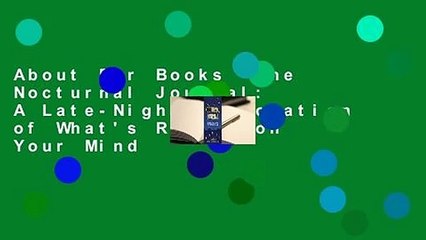 About For Books  The Nocturnal Journal: A Late-Night Exploration of What's Really on Your Mind
