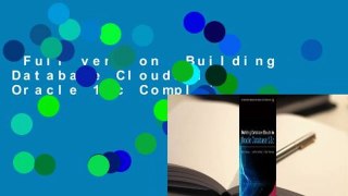 Full version  Building Database Clouds in Oracle 12c Complete