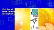 Full E-book  Google Hacks: Tips & Tools for Finding and Using the World's Information Complete