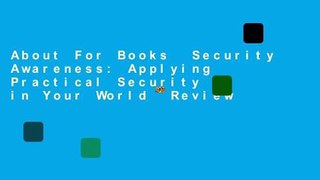 About For Books  Security Awareness: Applying Practical Security in Your World  Review