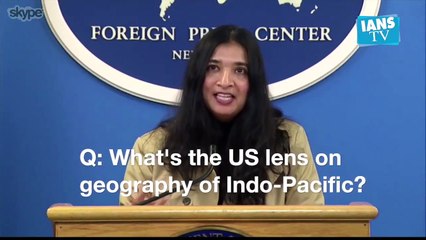 US vision of Indo Pacific. State Dept officials react to IANS question