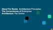 About For Books  Architecture Principles: The Cornerstones of Enterprise Architecture  For Online