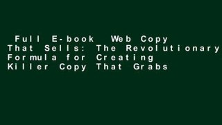 Full E-book  Web Copy That Sells: The Revolutionary Formula for Creating Killer Copy That Grabs