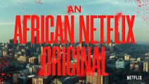 Netflix'in ilk Afrika işi dizisi 