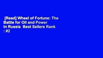 [Read] Wheel of Fortune: The Battle for Oil and Power in Russia  Best Sellers Rank : #2