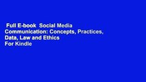 Full E-book  Social Media Communication: Concepts, Practices, Data, Law and Ethics  For Kindle