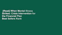 [Read] When Mental Illness Strikes: Crisis Intervention for the Financial Plan  Best Sellers Rank