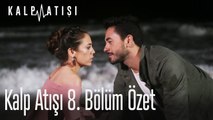Kalp Atışı 8. Bölüm Özet