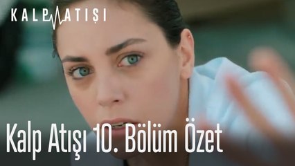 Kalp Atışı 10. Bölüm Özet