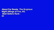 About For Books  The Brightest Night (Wings of Fire, #5)  Best Sellers Rank : #4