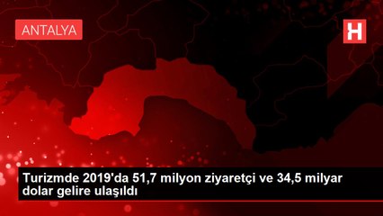 Turizmde 2019'da 51,7 milyon ziyaretçi ve 34,5 milyar dolar gelire ulaşıldı
