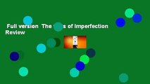 Full version  The Gifts of Imperfection  Review
