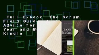 Full E-book  The Scrum Field Guide: Agile Advice for Your First Year and Beyond  For Kindle