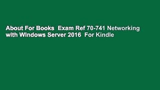 About For Books  Exam Ref 70-741 Networking with Windows Server 2016  For Kindle