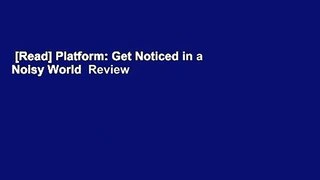 [Read] Platform: Get Noticed in a Noisy World  Review