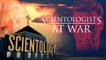 Scientologists at War