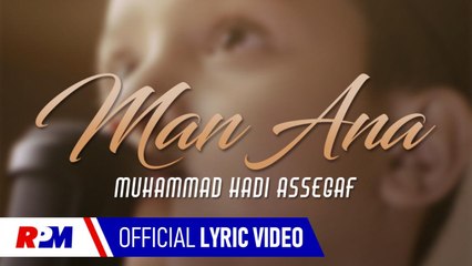 Muhammad Hadi Assegaf - Man Ana (Official Lyric Video)