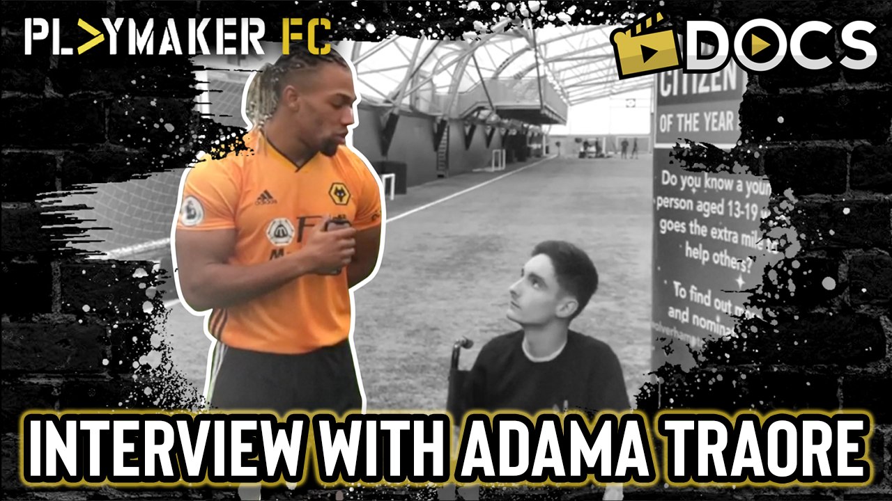 Docs | Interview with Wolves powerhouse Adama Traore