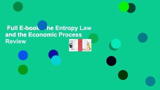 Full E-book  The Entropy Law and the Economic Process  Review