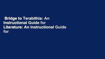 Bridge to Terabithia: An Instructional Guide for Literature: An Instructional Guide for