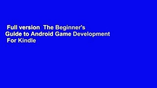 Full version  The Beginner's Guide to Android Game Development  For Kindle