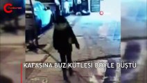 Yolda yürüyen yurttaşın kafasına buz kütlesi düştü