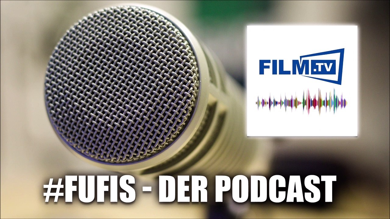 FUFIS: Topfilme der Woche - Podcast