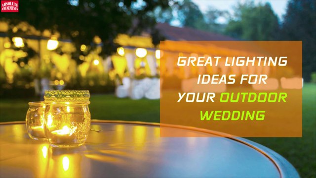 Great Lighting Ideas for Your Outdoor Wedding