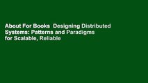 About For Books  Designing Distributed Systems: Patterns and Paradigms for Scalable, Reliable