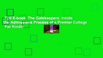 Full E-book  The Gatekeepers: Inside the Admissions Process of a Premier College  For Kindle