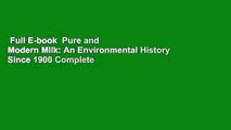 Full E-book  Pure and Modern Milk: An Environmental History Since 1900 Complete