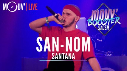 SAN-NOM : "Santana" (Live @Mouv' Booster Sacem)