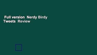Full version  Nerdy Birdy Tweets  Review
