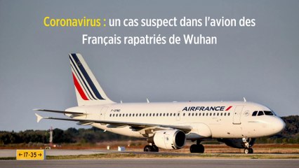 Coronavirus : un cas suspect dans l'avion des Français rapatriés de Wuhan