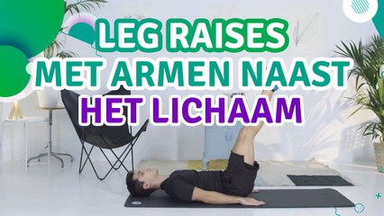 Leg raises met armen naast het lichaam - Ik Ben Fit