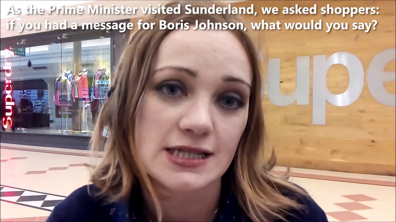 We asked Sunderland shoppers: what's your message for Boris Johnson?