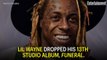 Lil Wayne Releases His 13th Album, Funeral