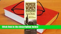 [Read] Pioneer Women: Voices from the Kansas Frontier  Review