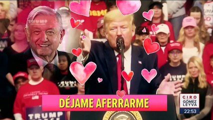 Trump confiesa amorío con el gobierno de México